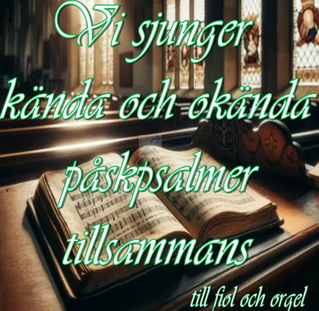 Vi sjunger kända och okända påskpsalmer tillsammans med orgel och fiol